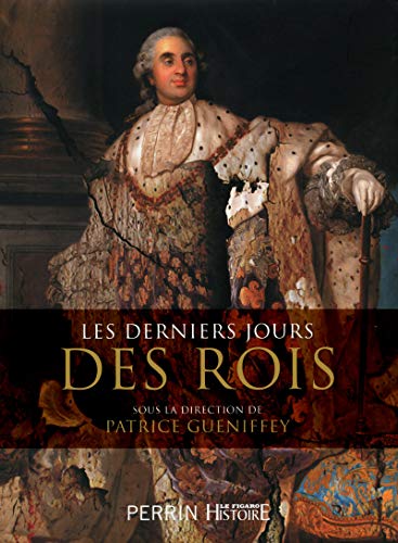 Beispielbild fr Les derniers jours des rois zum Verkauf von Le Monde de Kamlia