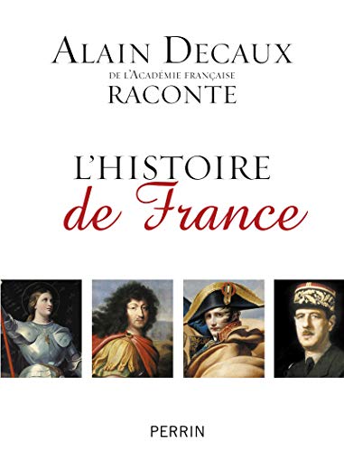 Beispielbild fr Alain Decaux raconte l'Histoire de France (French Edition) zum Verkauf von Better World Books