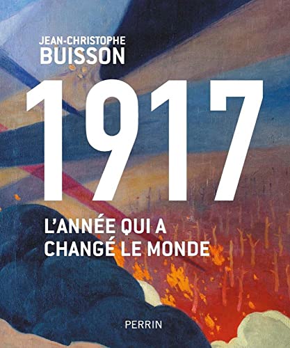 Beispielbild fr 1917, l'anne qui a chang le monde zum Verkauf von Ammareal