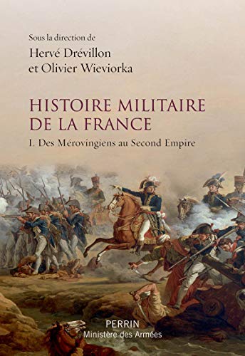 Beispielbild fr Histoire militaire de la France (1) zum Verkauf von medimops