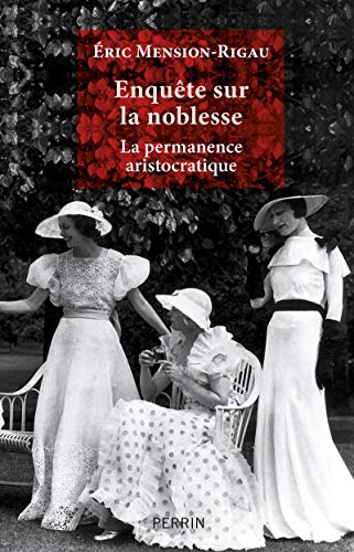 9782262067748: Enqute sur la noblesse: La permanence aristocratique