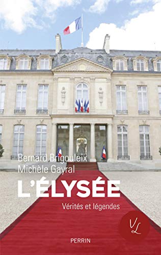 Stock image for L'Elyse. Vrits et lgendes for sale by Ammareal