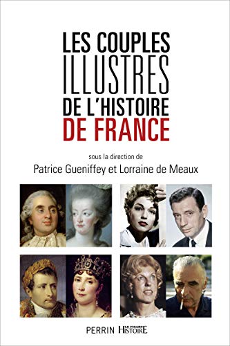 Beispielbild fr Les couples illustres de l'histoire de France zum Verkauf von Ammareal
