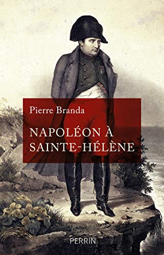 Beispielbild fr Napolon  Sainte-Hlne (Grand Prix du livre d'histoire 2022) zum Verkauf von Ammareal