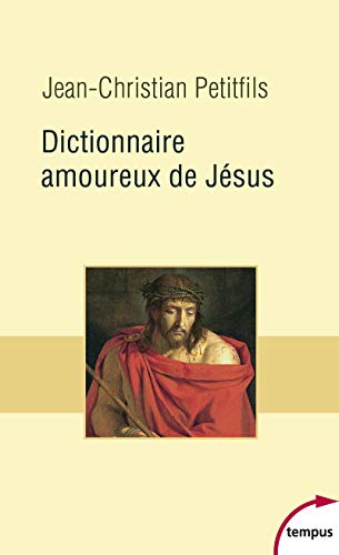 Beispielbild fr Dictionnaire Amoureux de Jsus zum Verkauf von Gallix