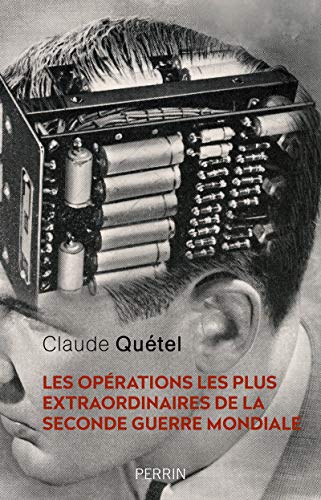 9782262074364: Les oprations les plus extraordinaires de la Seconde Guerre mondiale