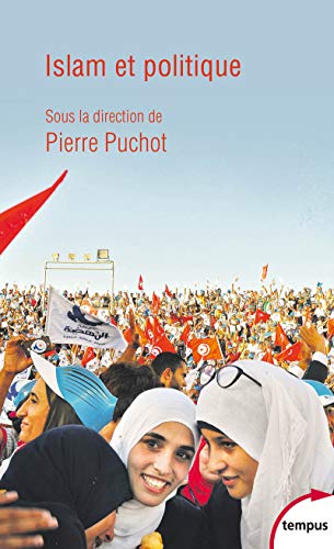 Stock image for Islam et politique [Poche] Puchot, Pierre for sale by BIBLIO-NET