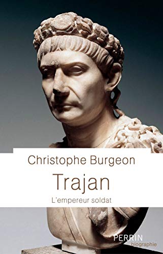 Trajan - L'empereur soldat - Burgeon, Christophe