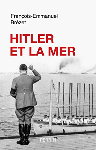 Imagen de archivo de Hitler et la mer a la venta por Gallix