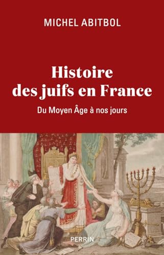 Beispielbild fr Histoire des Juifs en France: Du Moyen ge  nos jours zum Verkauf von Librairie Pic de la Mirandole