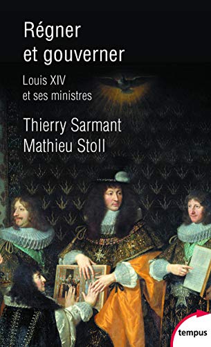 Stock image for Rgner et gouverner - Louis XIV et ses Ministres for sale by Gallix