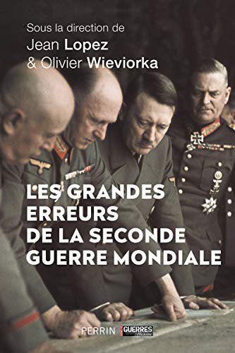 Beispielbild fr Les grandes erreurs de la Seconde Guerre mondiale zum Verkauf von e-Libraire