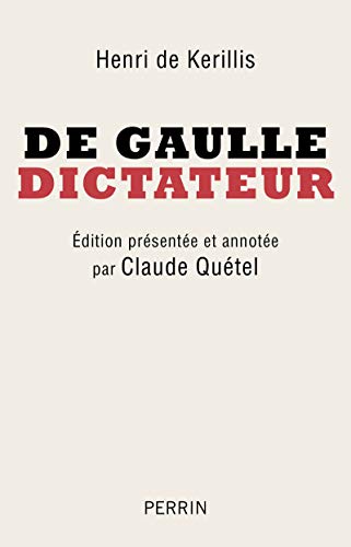 Beispielbild fr De Gaulle, dictateur zum Verkauf von Gallix