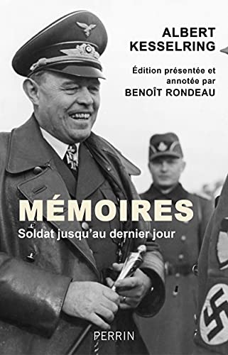 Stock image for MEMOIRES : SOLDAT JUSQU'AU DERNIER JOUR for sale by Librairie Guillaume Bude-Belles Lettres