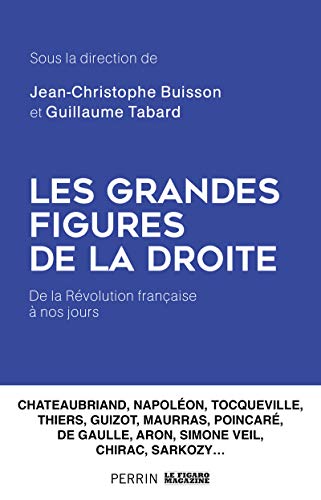 Beispielbild fr Les Grandes Figures De La Droite : De La Rvolution Franaise  Nos Jours zum Verkauf von RECYCLIVRE