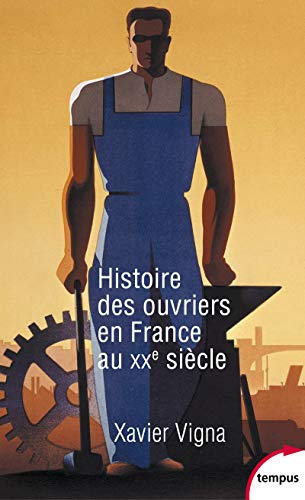 Beispielbild fr Histoire des ouvriers en France au XXe sicle zum Verkauf von Ammareal