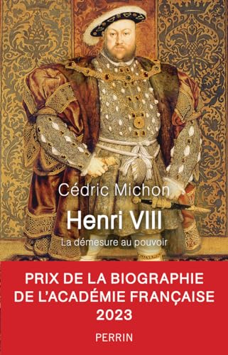 Stock image for Henri VIII: La dmesure au pouvoir for sale by medimops