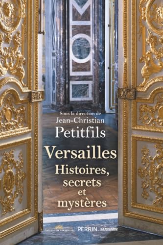 Stock image for Versailles : histoires, secrets et mystres for sale by Chapitre.com : livres et presse ancienne