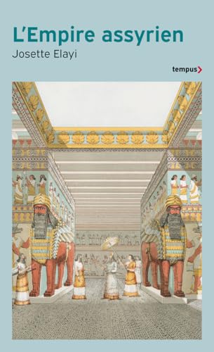 Stock image for L'Empire assyrien for sale by Librairie Pic de la Mirandole