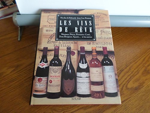 9782263000232: Les vins de rve Margaux, Ptrus, Romane-Conti, Dom Prignon, Yquem et les autres
