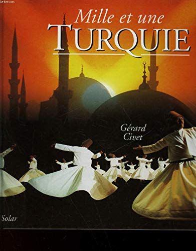 Stock image for MILLE ET UNE TURQUIE for sale by Ammareal