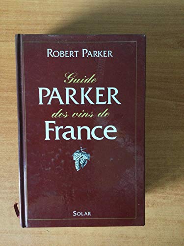 9782263001956: Guide Parker des Vins de France