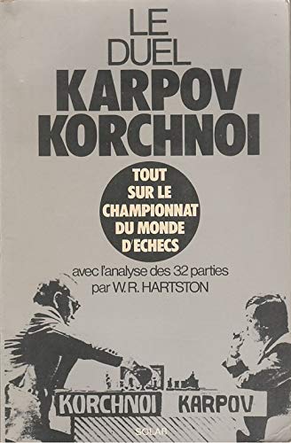 Le Duel Karpov Korchnoi (9782263003172) by Hartston, W R