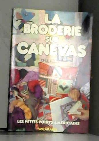 Imagen de archivo de La broderie sur canevas a l'americaine / un cours pour dbutants a la venta por Better World Books