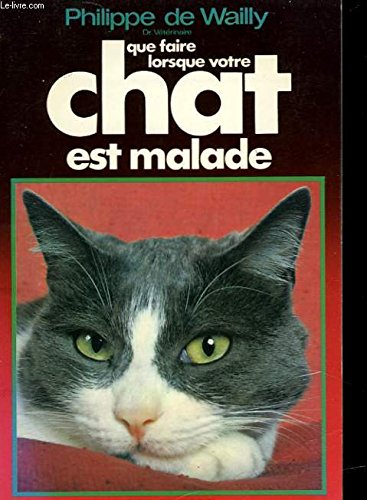 Stock image for Que faire lorsque votre chat est malade for sale by Ammareal