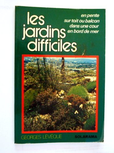 Beispielbild fr Les jardins difficiles zum Verkauf von medimops