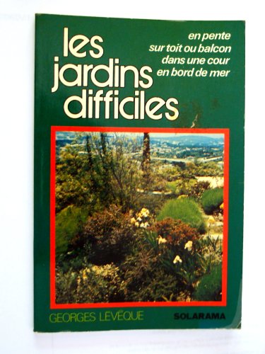 LES JARDINS DIFFICILES