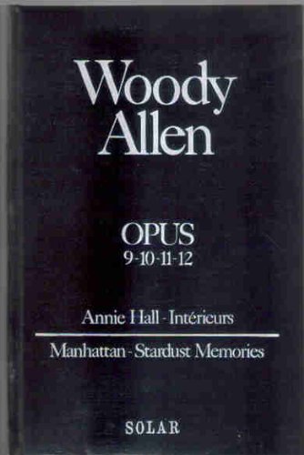 Stock image for OPUS 9-10-11-12. Annie Hall - Intrieurs - Manhattan - Stardust Memories for sale by Librairie Rouchaleou