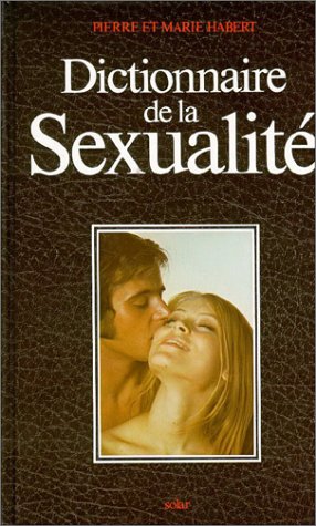 Beispielbild fr Dictionnaire de la sexualit zum Verkauf von Ammareal