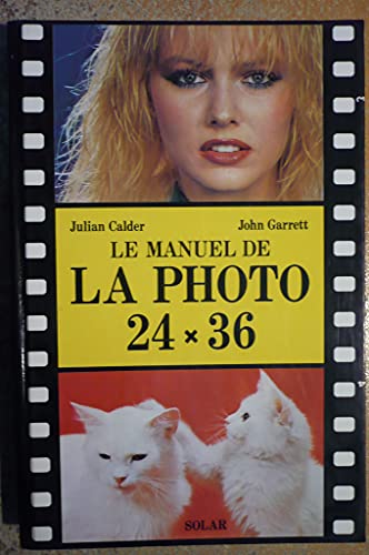 Beispielbild fr Le manuel de la photo 24 X 36 zum Verkauf von Librairie Le Nord