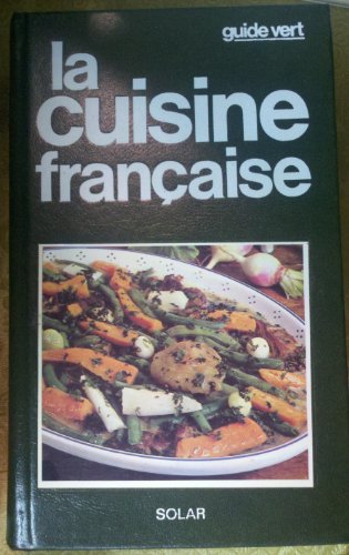 9782263006159: Guide vert : La cuisine franaise