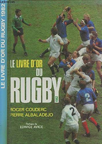 Stock image for Le Livre d'or du rugby Tome 1982 : Le Livre d'or du rugby for sale by Ammareal