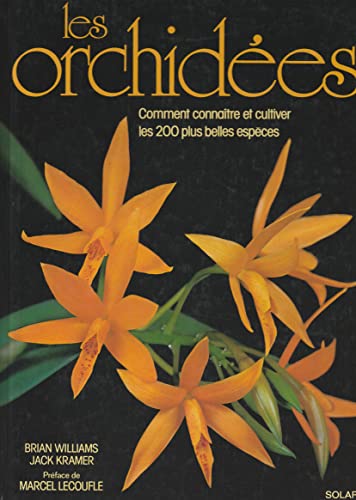 Imagen de archivo de Les orchides, comment connatre et cultiver les 200 plus belles espces a la venta por Ammareal