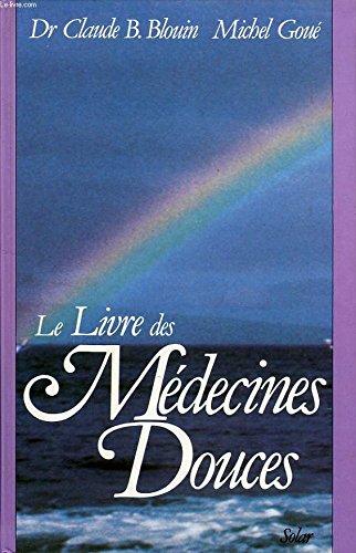 Le livre des médecines douces