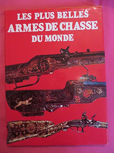 Beispielbild fr Les plus belles armes de chasse du monde zum Verkauf von Ammareal