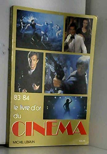 Beispielbild fr Le livre d'or du cinema. 1983-1984 zum Verkauf von medimops