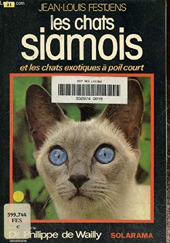 Imagen de archivo de Les chats siamois / et les chats exotiques a poil court a la venta por books-livres11.com