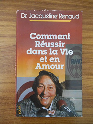 Comment reÌussir dans la vie et en amour (French Edition) (9782263008979) by Jacqueline Renaud