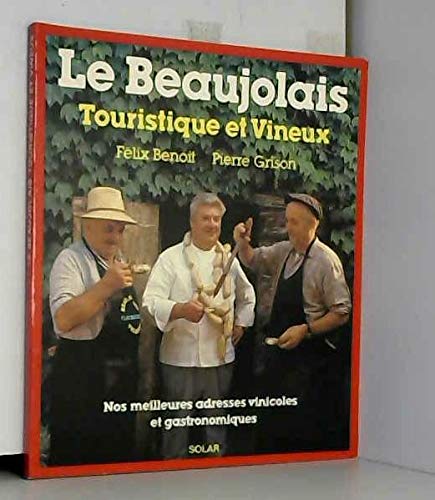 Imagen de archivo de Le beaujolais touristique et vineux a la venta por Ammareal