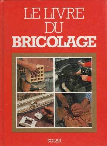 Beispielbild fr Livre du bricolage zum Verkauf von Librairie Th  la page