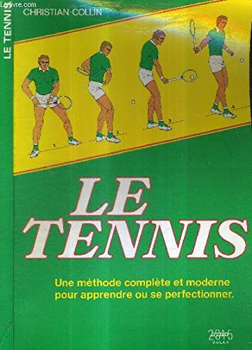 Beispielbild fr Le Tennis Collin, Christian zum Verkauf von LIVREAUTRESORSAS