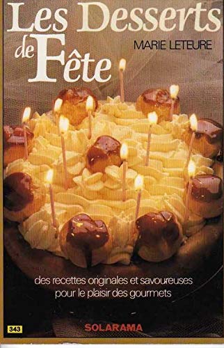 Stock image for Les desserts de fete for sale by Mli-Mlo et les Editions LCDA