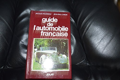 Imagen de archivo de Guide de l'automobile franaise a la venta por Arnaud Nice