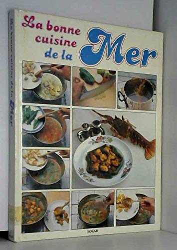Stock image for La Bonne cuisine de la mer for sale by Chapitre.com : livres et presse ancienne