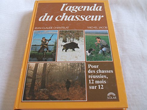 Stock image for L'Agenda du chasseur .Pour des chasses russies 12 mois sur 12. for sale by Le-Livre