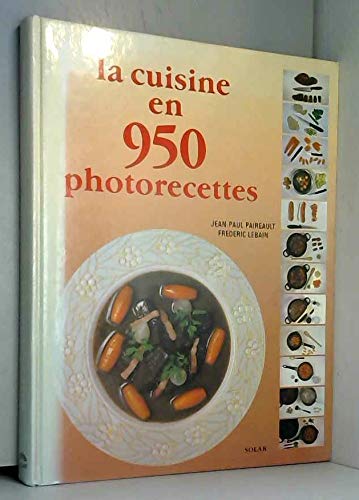 La Cuisine en 950 photorecettes